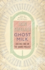 Image for Ghost milk  : calling time on the grand project