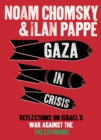 Image for Gaza in crisis: reflections on Israel&#39;s war against the Palestinians