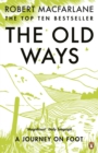 Image for The old ways: a journey on foot