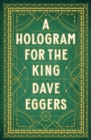 Image for A hologram for the king  : a novel