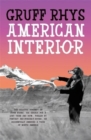 Image for American interior  : the quixotic journey of John Evans, his search for a lost tribe and how, fuelled by fantasy and (possibly) booze, he accidentally annexed a third of North America, or, footnotes 