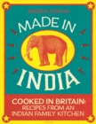 Image for Made in India  : cooked in Britain - recipes from an Indian family kitchen