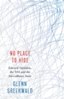 Image for No place to hide  : Edward Snowden, the NSA and the surveillance state