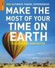 Image for Make the most of your time on Earth  : the rough guide to the world