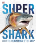 Image for Supershark and other creatures of the deep