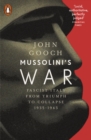 Image for Mussolini&#39;s War: Fascist Italy from Triumph to Collapse, 1935-1943