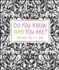 Image for Do you know who you are?: discover the real you