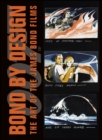 Image for Bond By Design: The Art of the James Bond Films