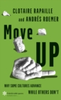 Image for Move UP  : why some cultures advance while others don&#39;t