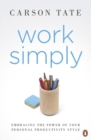 Image for Work simply  : embracing the power of your personal productivity style
