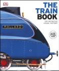 Image for Train Book: The Definitive Visual History.