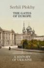 Image for The gates of Europe  : a history of Ukraine