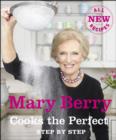 Image for Mary Berry cooks the perfect step by step.