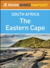 Image for Rough Guides Snapshot South Africa: The Eastern Cape.