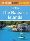 Image for Rough Guides Snapshot Spain: The Balearic Islands.