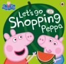 Image for Peppa goes shopping.