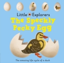 Image for The specky pecky egg  : the amazing life cycle of a duck