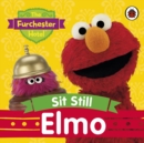 Image for Sit still, Elmo
