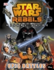 Image for Star Wars Rebels (TM) The Epic Battle The Visual Guide