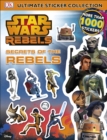 Image for Star Wars Rebels Secrets of the Rebels Ultimate Sticker Collection