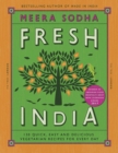 Image for Fresh India  : 130 quick, easy and delicious vegetarian recipes for every day