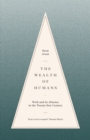 Image for The wealth of humans  : work and its absence in the twenty-first century