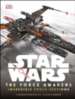 Image for Star Wars  : the force awakens incredible cross sections