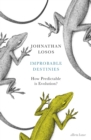 Image for Improbable destinies: how predictable is evolution?