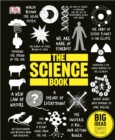 Image for The science book: explore and learn the big ideas of science.
