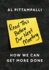 Image for Read this before our next meeting  : how we can get more done