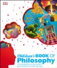 Image for Children&#39;s book of philosophy: an introduction to the world&#39;s great thinkers and their big ideas