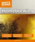 Image for Idiot&#39;s Guides: Homebrewing