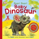 Image for Roar! Roar! Baby Dinosaur