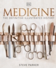 Image for Medicine  : the definitive illustrated history