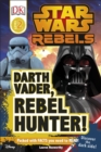 Image for Star Wars Rebels Darth Vader, Rebel Hunter!