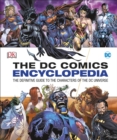 Image for The DC Comics encyclopedia  : the definitive guide to the characters of the DC Universe
