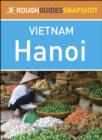 Image for Rough Guides Snapshot Vietnam: Hanoi.