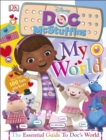 Image for Doc McStuffins  : the essential guide to Doc&#39;s world
