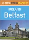 Image for Rough Guides Snapshot Ireland: Belfast.