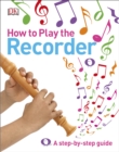 Image for How to play the recorder: a step-by-step guide
