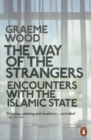 Image for The way of the strangers: encounters with the Islamic State
