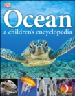 Image for Ocean A Children&#39;s Encyclopedia.