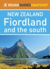 Image for Rough Guides Snapshot New Zealand: Fiordland and the south.