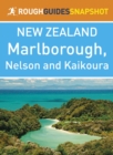Image for Rough Guides Snapshot New Zealand: Marlborough, Nelson and Kaikoura.