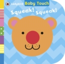 Image for BABY TOUCH: SQUEAK! SQUEAK!
