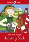 Image for The Red Knight Activity Book - Ladybird Readers Level 3