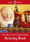 Image for The Elves and the Shoemaker Activity Book - Ladybird Readers Level 3