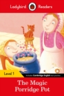 Ladybird Readers Level 1 - The Magic Porridge Pot (ELT Graded Reader) - Ladybird