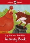 Image for Sly Fox and Red Hen Activity Book - Ladybird Readers Level 2
