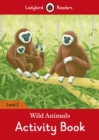 Image for Wild Animals Activity Book - Ladybird Readers Level 2
